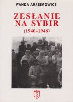 ZESŁANIE NA SYBIR (1940-1946), (Вроцлав 2005)