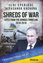 Shreds of War: Fates from the Donbas Frontline 2014-2019, ( 2022)