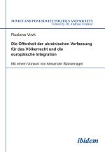 Die Offenheit der ukrainischen Verfassung für das Völkerrecht und die europäische Integration, (Штуттгарт 2013)